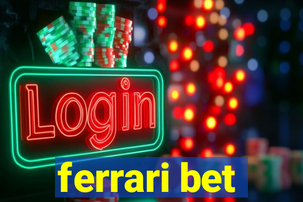 ferrari bet