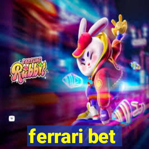 ferrari bet