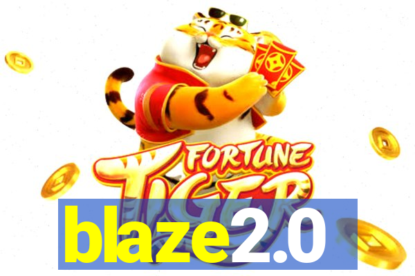 blaze2.0