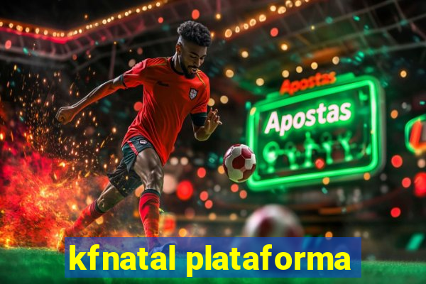 kfnatal plataforma