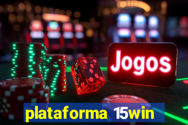 plataforma 15win