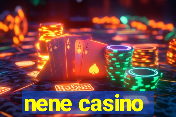 nene casino