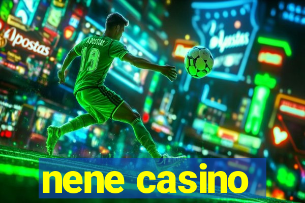 nene casino