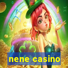 nene casino