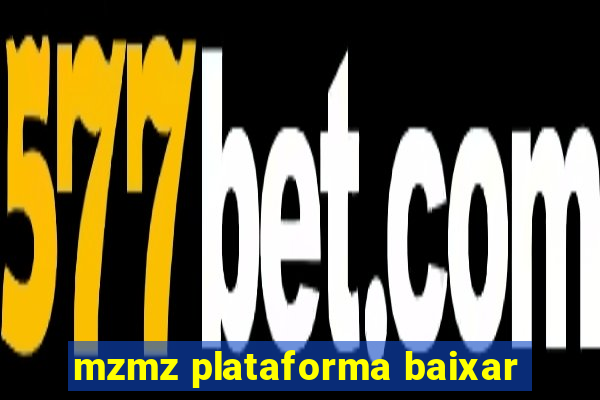 mzmz plataforma baixar