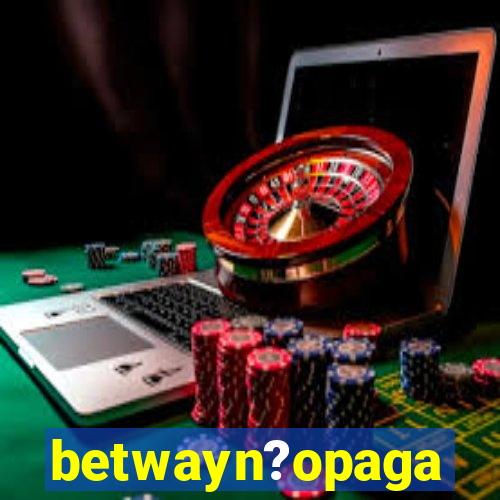 betwayn?opaga