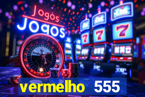 vermelho 555 plataforma de jogos