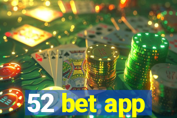 52 bet app