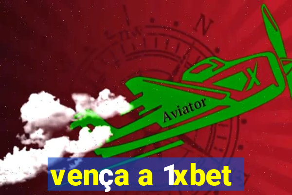 vença a 1xbet