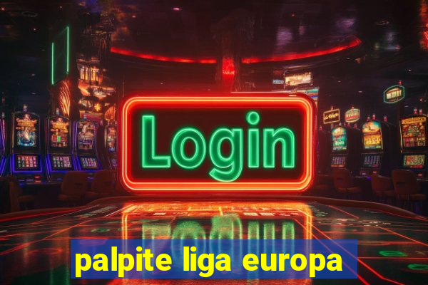 palpite liga europa