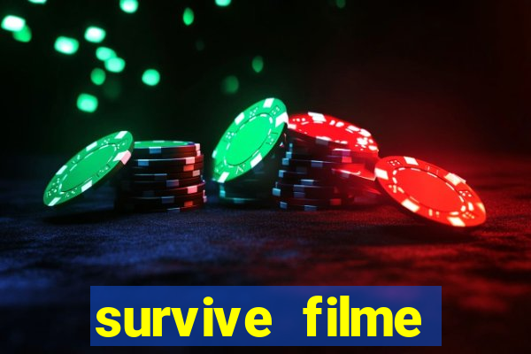 survive filme completo dublado