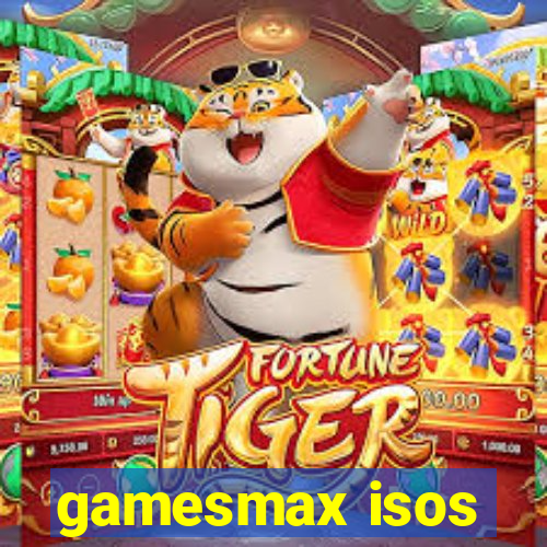 gamesmax isos