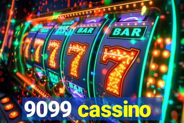 9099 cassino