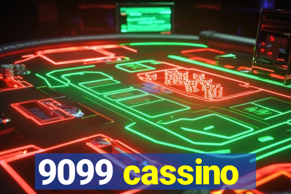 9099 cassino