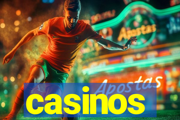 casinos