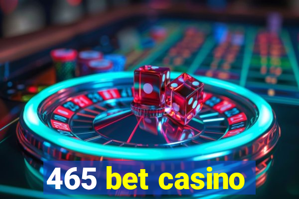 465 bet casino