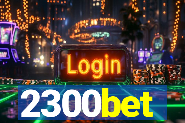 2300bet