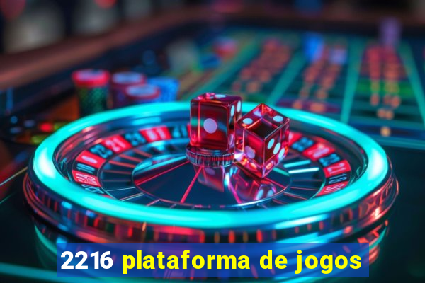 2216 plataforma de jogos