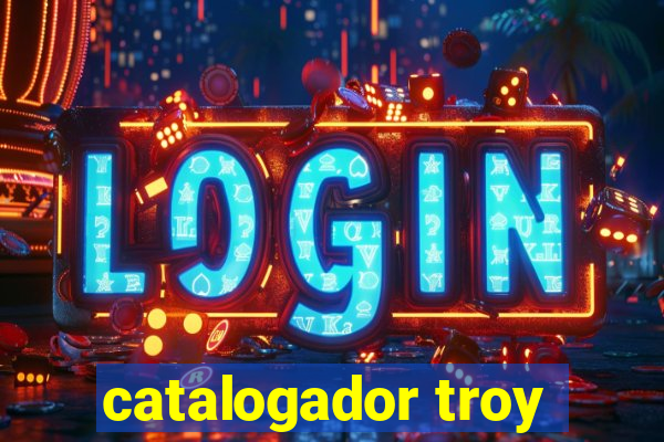 catalogador troy