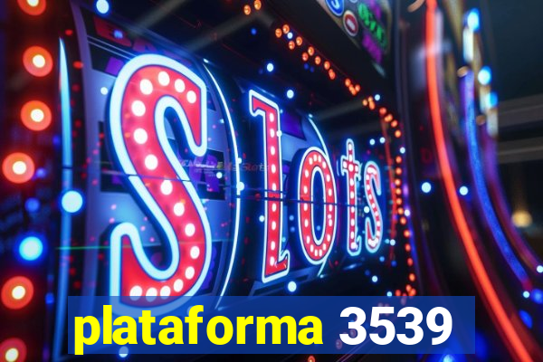 plataforma 3539