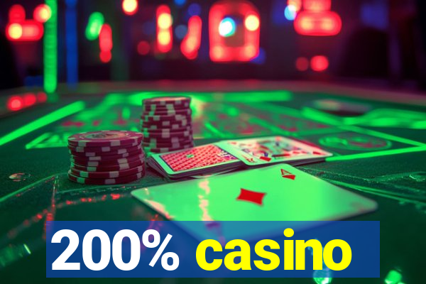 200% casino