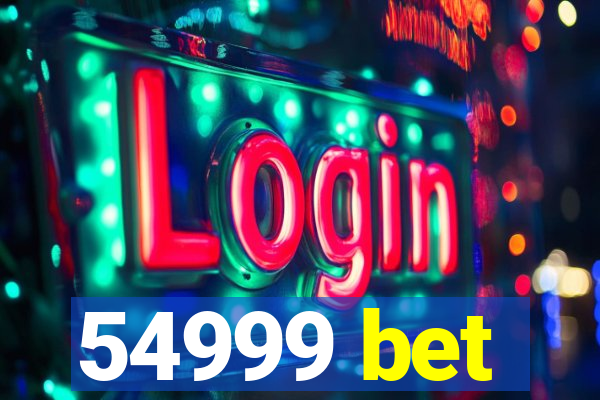 54999 bet