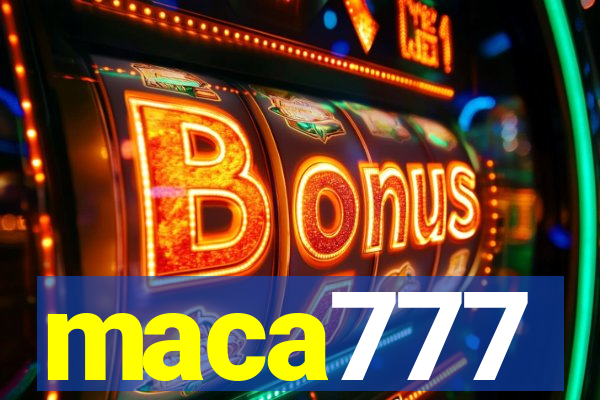 maca777