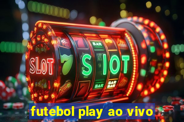 futebol play ao vivo