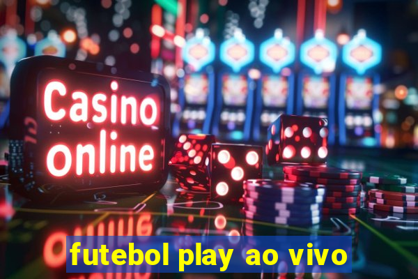 futebol play ao vivo