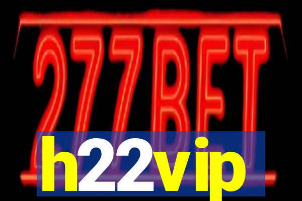 h22vip