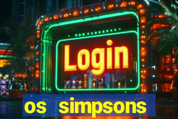 os simpsons assistir online