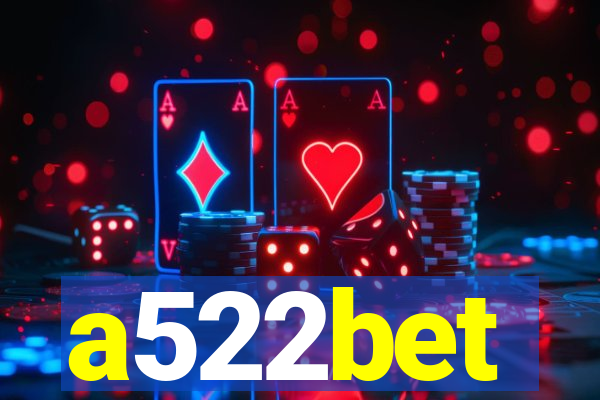 a522bet