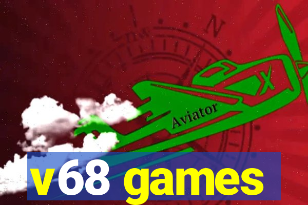 v68 games