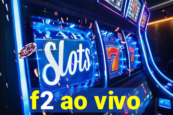 f2 ao vivo