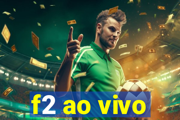 f2 ao vivo