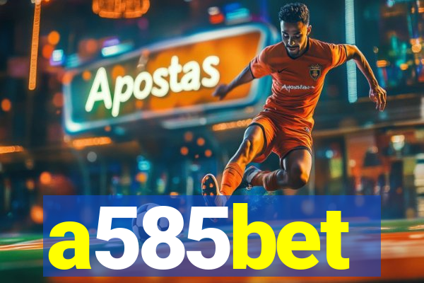 a585bet