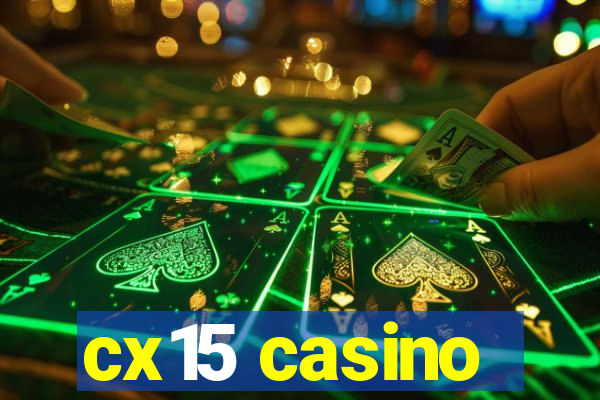 cx15 casino