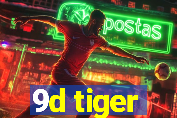 9d tiger