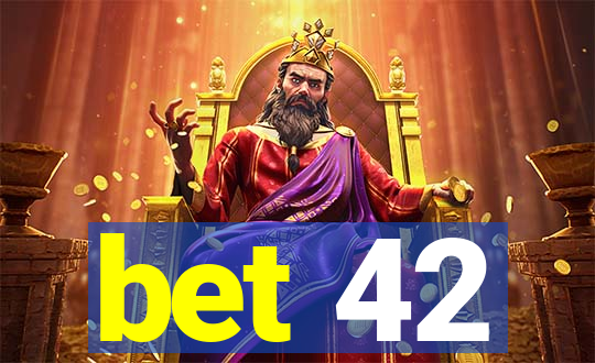 bet 42