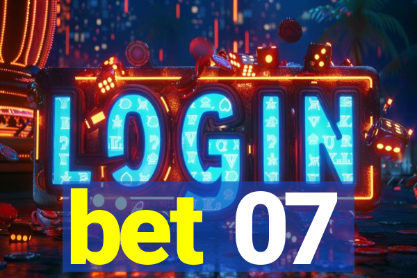 bet 07