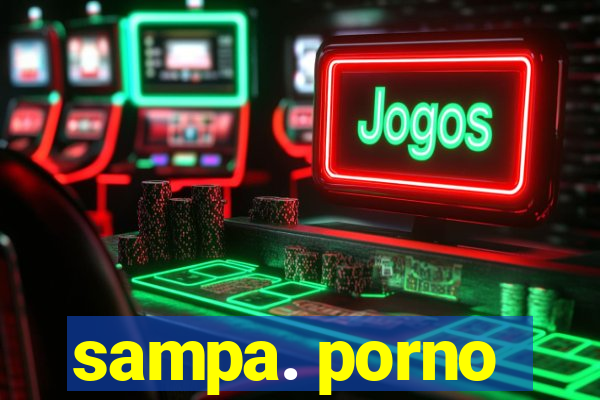 sampa. porno