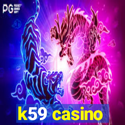 k59 casino