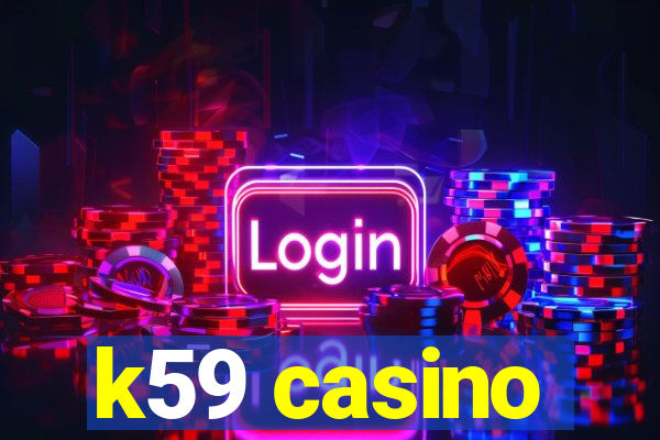 k59 casino