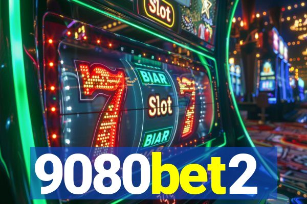 9080bet2