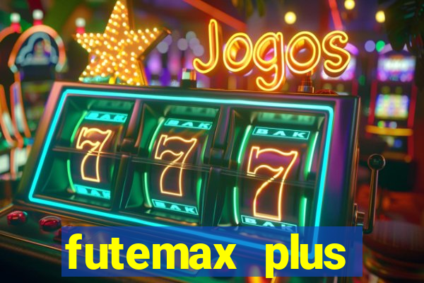 futemax plus futebol ao vivo