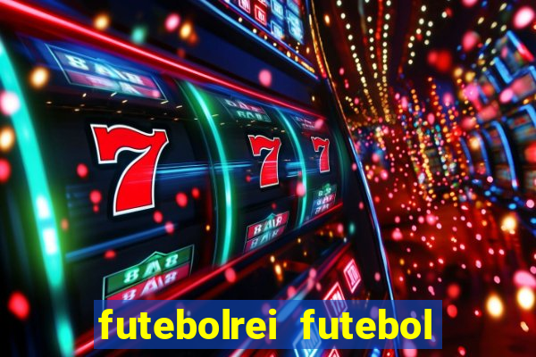 futebolrei futebol ao vivo