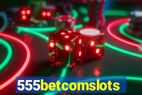 555betcomslots