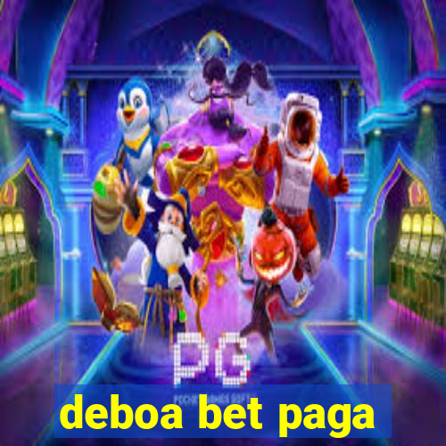 deboa bet paga