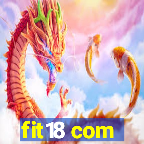 fit18 com