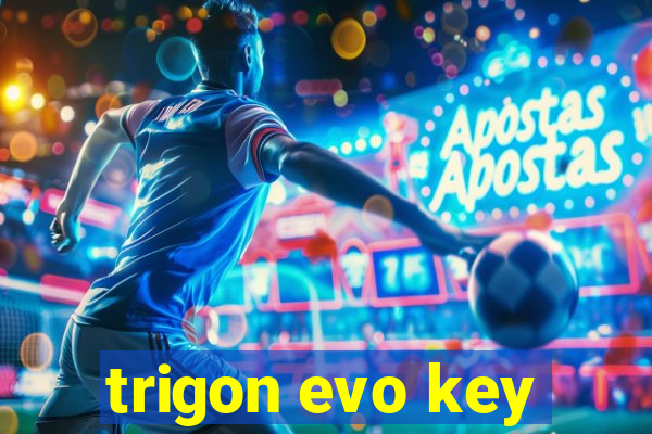 trigon evo key